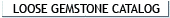 Browse Complete Loose Gemstones Catalog bg